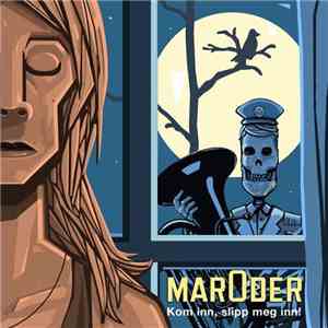Maroder - Kom Inn, Slipp Meg Inn