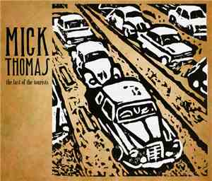 Mick Thomas - The Last Of  The Tourists
