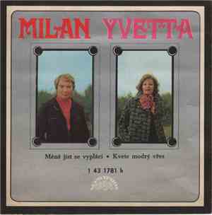 Milan, Yvetta - Méně Jíst Se Vyplácí • Kvete Modrý Vřes