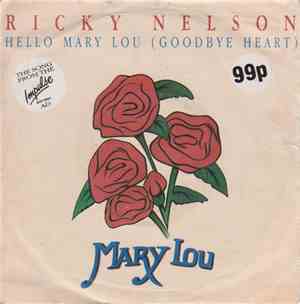 Ricky Nelson  - Hello Mary Lou (Goodbye Heart)