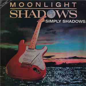 Shadows - Simply... Shadows Moonlight Shadows