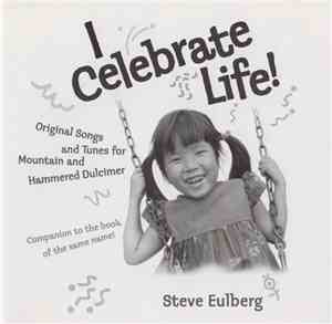 Steve Eulberg - I Celebrate Life