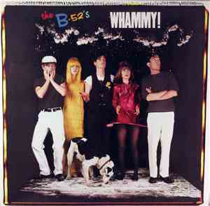 The B-52's - Whammy!