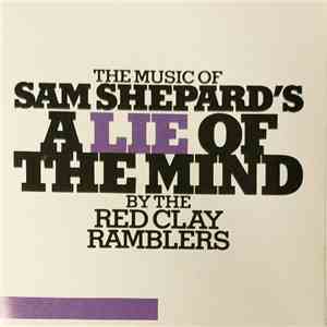 The Red Clay Ramblers - The Music Of Sam Shepard's A Lie Of A Mind