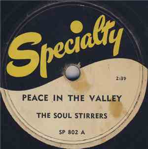 The Soul Stirrers - Peace In The Valley / Jesus Gave Me Water