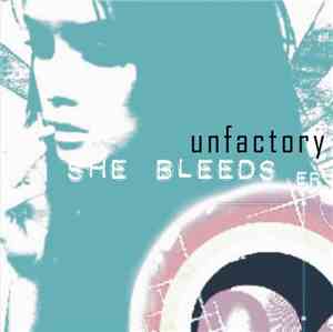 Unfactory - She Bleeds E.P.