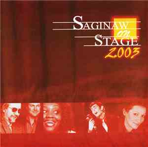 Various - Saginaw On Stage 2003
