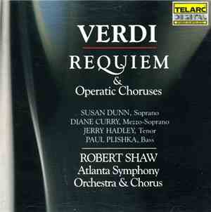 Verdi - Susan Dunn, Diane Curry, Jerry Hadley, Paul Plishka, Robert Shaw, A ...