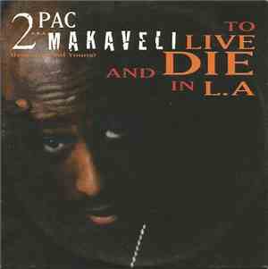 2Pac a.k.a. Makaveli - To Live And Die In L.A.