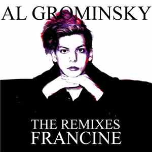 Al Grominsky - Francine (The Remixes)