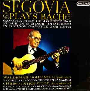 Andrés Segovia - Segovia Plays Bach