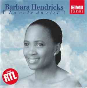 Barbara Hendricks - La voix du ciel