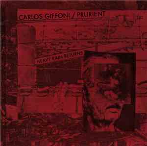 Carlos Giffoni / Prurient - Heavy Rain Returns