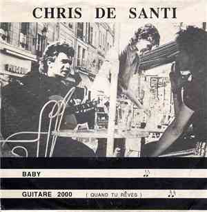 Chris De Santi - Baby / Guitare 2000