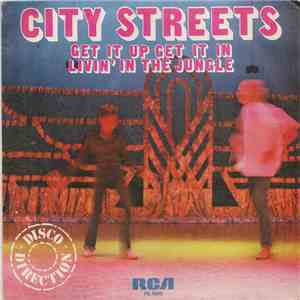 City Streets - Get It Up Get It In / Livin' In The Jungle