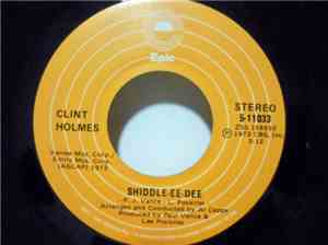 Clint Holmes - Shiddle-Ee-Dee / Like The Fellow Once Said