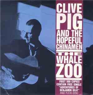 Clive Pig And The Hopeful Chinamen - The Whale Zoo