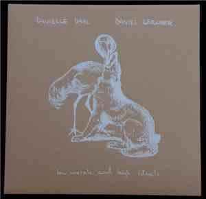 Danielle Dahl & Daniel Lercher - Low Morale And High Ideals