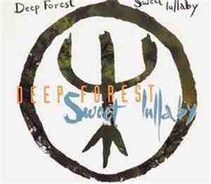Deep Forest - Sweet Lullaby