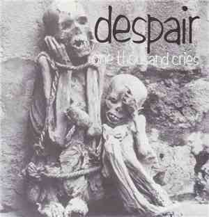 Despair  - One Thousand Cries