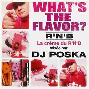 DJ Poska -  What's The Flavor? 3 (La Crème Du Rnb)