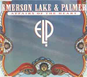 Emerson, Lake & Palmer -  Affairs Of The Heart