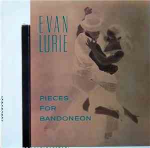 Evan Lurie - Pieces For Bandoneon