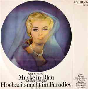 Fred Raymond, Friedrich Schröder - Maske In Blau - Hochzeitsnacht Im Paradi ...