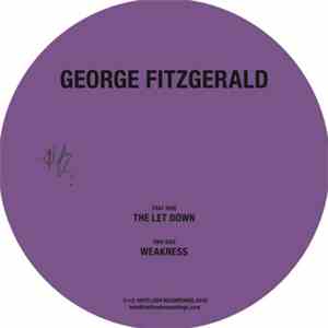 George Fitzgerald - The Let Down / Weakness