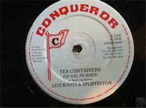 Levi Roots & Spliffinton / Conquerors - Ten Containers (Of Gal Pickney)