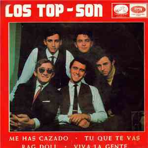 Los Top-Son - Me Has Cazado / Tu Que Te Vas / Rag Doll / Viva La Gente