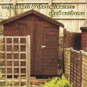 MJ Hibbett & The Validators - Shed Anthems