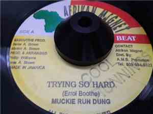 Muckie Run Dung - Trying So Hard