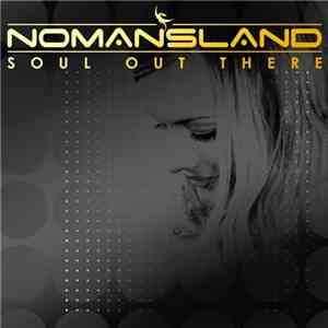 Nomansland  - Soul Out There