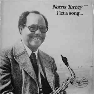 Norris Turney - I Let A Song...