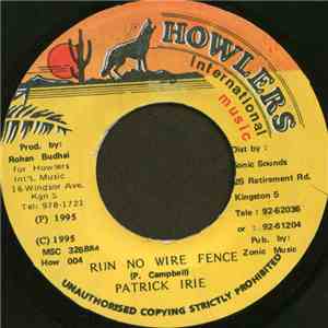 Patrick Irie - Run No Wire Fence