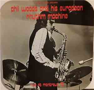 Phil Woods And His European Rhythm Machine - Live At Montreux 72