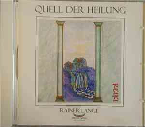Rainer Lange - Quell Der Heilung (Reiki)
