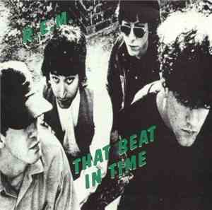 R.E.M. - That Beat In Time