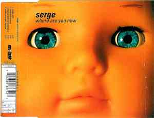 Serge - Where Are You Now