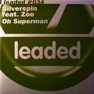 Silverspin Feat. Zoe - Oh Superman