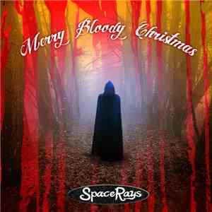Spacerays - Merry Bloody Christmas