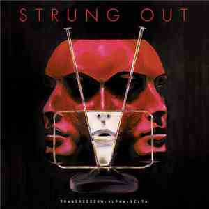 Strung Out - Transmission.Alpha.Delta