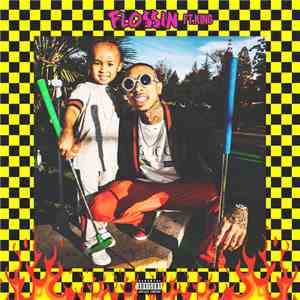 Tyga Feat. King  - Flossin'