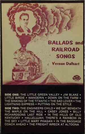 Vernon Dalhart - Ballads And Railroad Songs