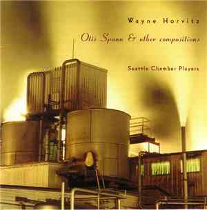 Wayne Horvitz - Otis Spann & Other Compositions
