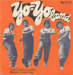 Yo-Yo Band - Já Se S Tebou Loučím / Reggae Jenom Tak