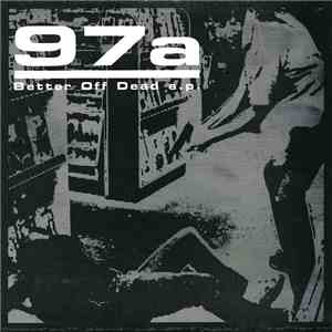 97a - Better Off Dead  E.P.