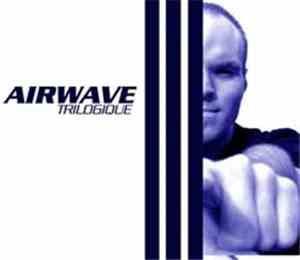 Airwave - Trilogique (Trance Edition)