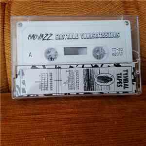 Bad Jazz  - Endtable Transmissions